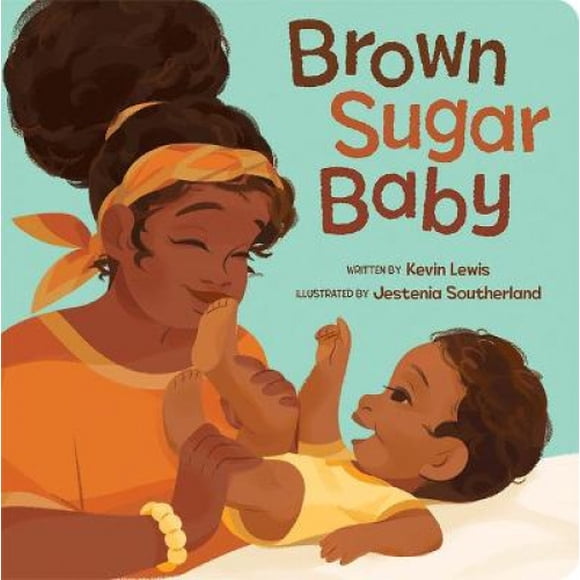 Brown Sugar Baby [Board book]