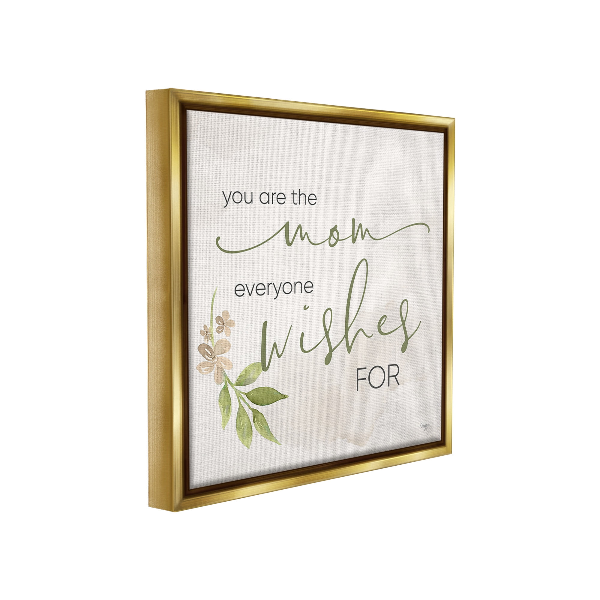 Stupell Industries Mom Everyone Wishes For Botanical & Floral Painting Gold Floater Framed Canvas Art Print Wall Art, 18 x 18