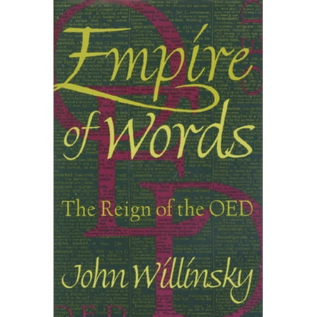 Empire of Words : The Reign of the OED, Used [Hardcover]
