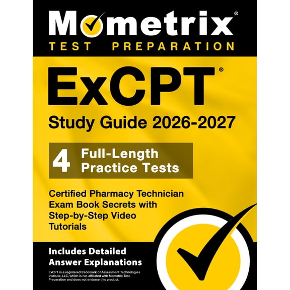 ExCPT Study Guide 2026-2027 - Certified Pharmacy Technician Exam Book Secrets
