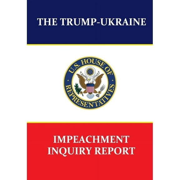 The Trump-Ukraine Impeachment Inquiry Report (Paperback)