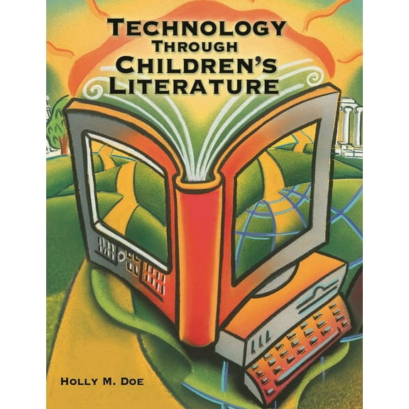 Through Children's Literature: Technology Through Children's Literature (Paperback)