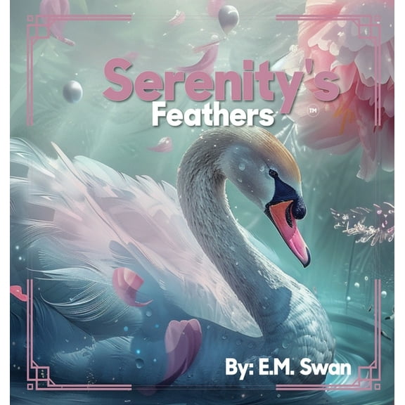 Serenity's Feathers, (Hardcover)