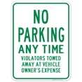 thumbnail image 1 of No Parking Any Time Violators Towed Green Sign, 18x24 Aluminum, 1 of 1