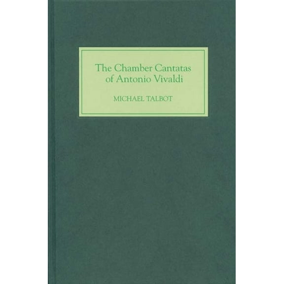 The Chamber Cantatas of Antonio Vivaldi, (Hardcover)