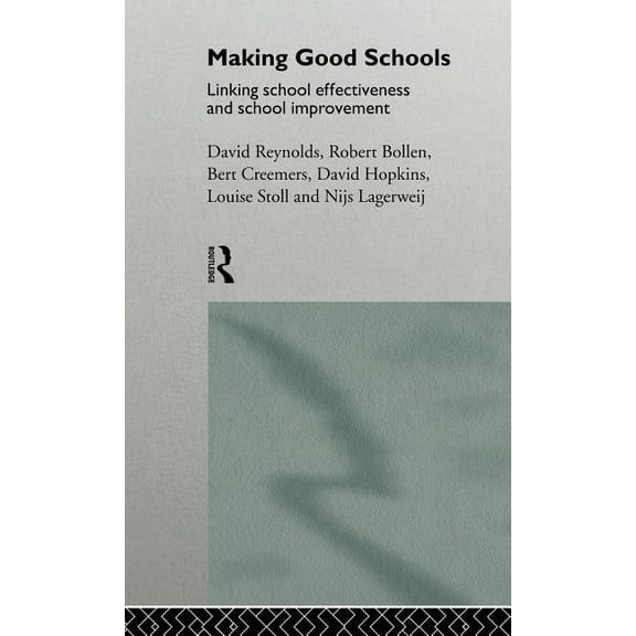 Politics of Language Making Good Schools: Linking School Effectiveness and Improvement, (Hardcover)
