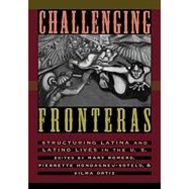 Challenging Fronteras: Structuring Latina and Latino Lives in the U.S.