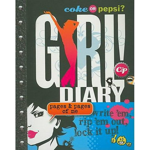 Pre-Owned Coke or Pepsi? Girl! Diary: Write 'Em, Rep 'em Out, Lock It Up! (Other)