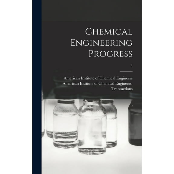Chemical Engineering Progress; 3 (Hardcover)