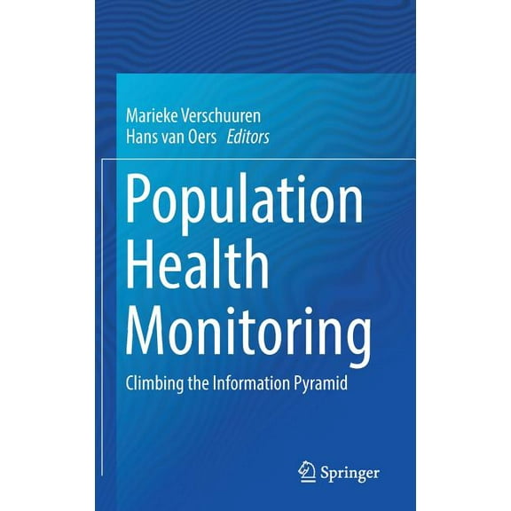 Population Health Monitoring: Climbing the Information Pyramid, (Hardcover)