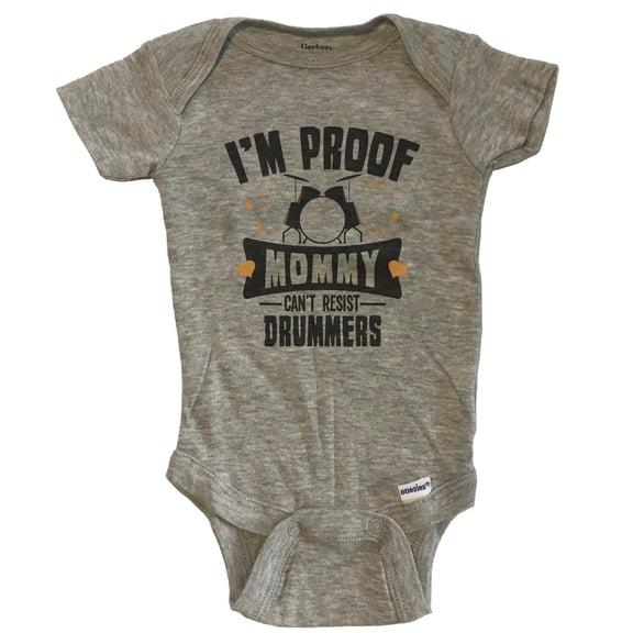 Funny Drums Baby Bodysuit - I'm Proof Mommy Can't Resist Drummers Baby Bodysuit - Grey