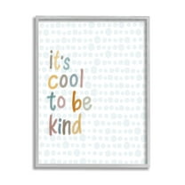Stupell Industries Cool To Be Kind Polka Dot Pattern Graphic Art Gray Framed Art Print Wall Art, Design by Lisa Larson Licensing