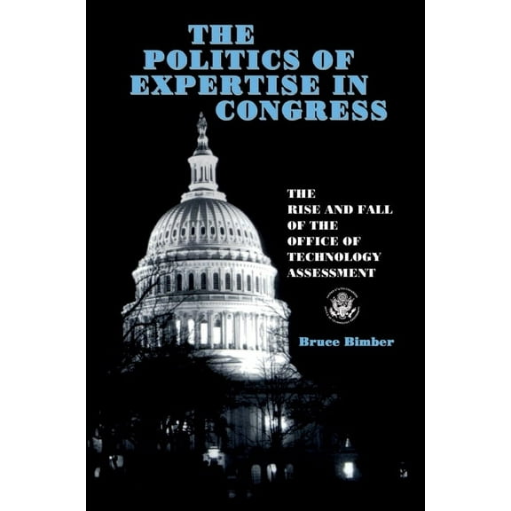 The Politics of Expertise in Congress (Paperback)
