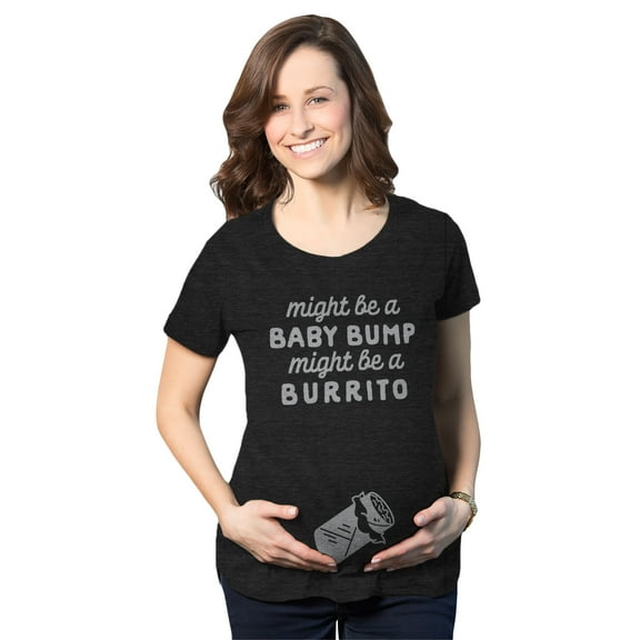 Maternity Might Be A Bump Might Be A Burrito Pregnancy T Shirt Funny Mexican Food Tee