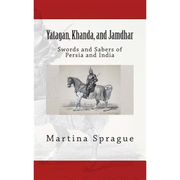 Pre-Owned Yatagan, Khanda, and Jamdhar: Swords and Sabers of Persia and India