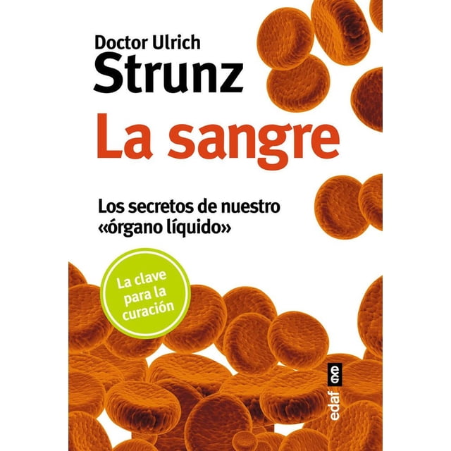 La Sangre. Los Secretos De Nuestro "Ãrgano Líquido" Edaf 9788441437111
