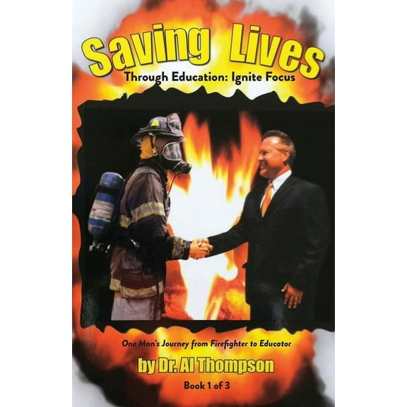 Saving Lives Through Education: Ignite Focus (Book 1 of 3), (Paperback)