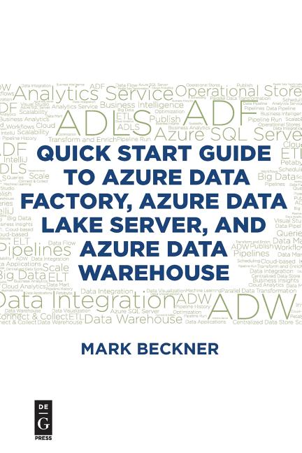 Quick Start Guide to Azure Data Factory, Azure Data Lake Server, and ...
