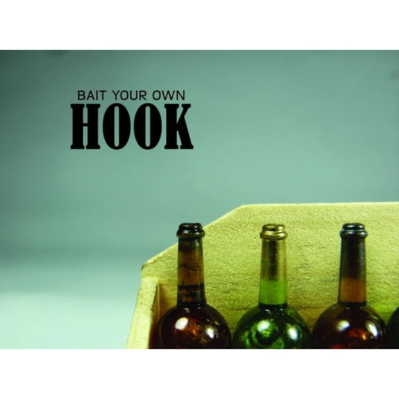 Custom Decals Bait Your Own Hook Fishing Quote Mens Wildlife Outdoor Sports 20x40"