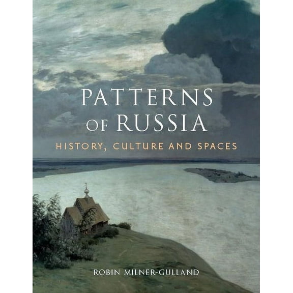 Patterns of Russia : History, Culture, and Spaces (Hardcover)