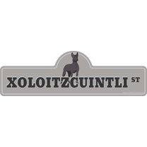 Xoloitzcuintli Street Sign | Indoor/Outdoor | Dog Lover Funny Home Décor for Garages, Living Rooms, Bedroom, Offices | SignMission personalized gift | 24" Wide