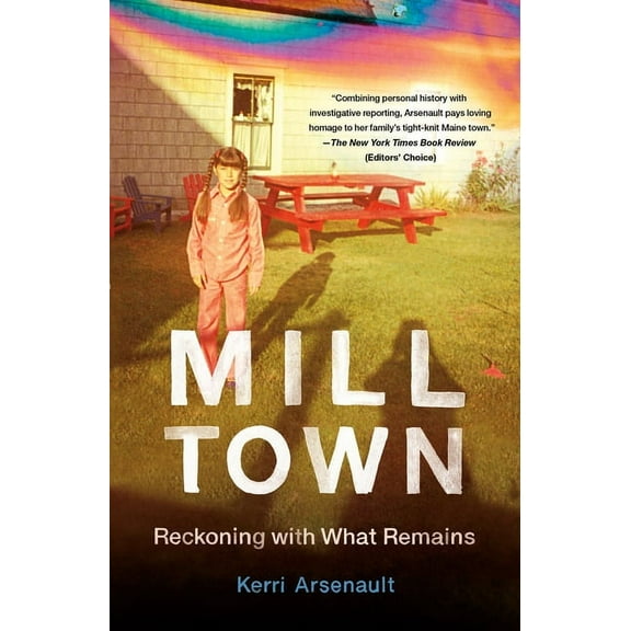 Mill Town: Reckoning with What Remains, (Paperback)