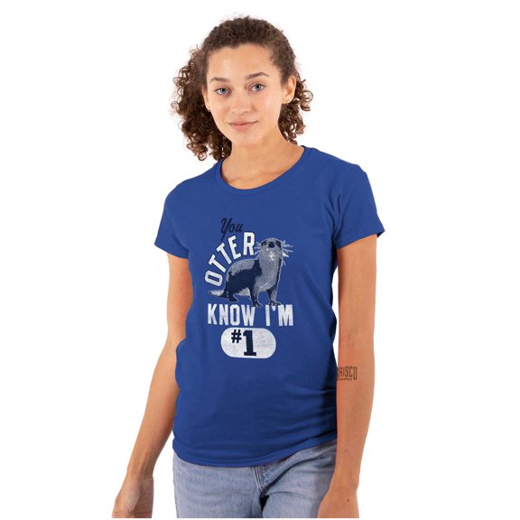 You Otter Know Im Number 1 Funny Pun Womens Slim Fit Graphic Tee Brisco Brands S