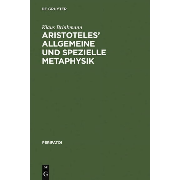 Peripatoi Aristoteles' Allgemeine Und Spezielle Metaphysik, Book 12, (Hardcover)