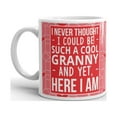 thumbnail image 2 of I Never Thought I Could be Such a Cool Granny and Yet Here I am Coffee Tea Ceramic Mug Office Work Cup Gift 11oz, 2 of 3