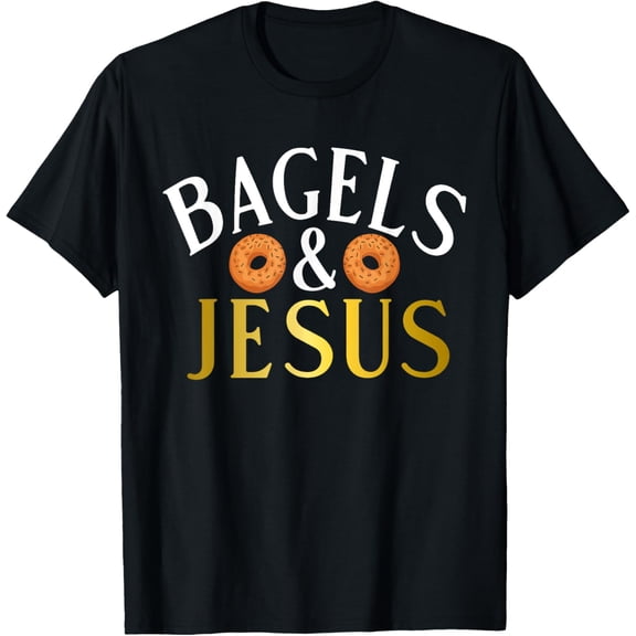 Bagels and Jesus funny Bagel T-Shirt
