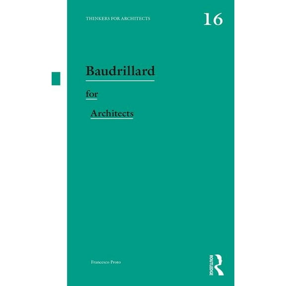 Thinkers for Architects Baudrillard for Architects, (Paperback)