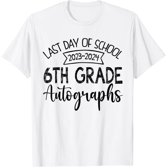 2024 Last Day of School Autograph 6th Grade Graduation Party T-Shirt