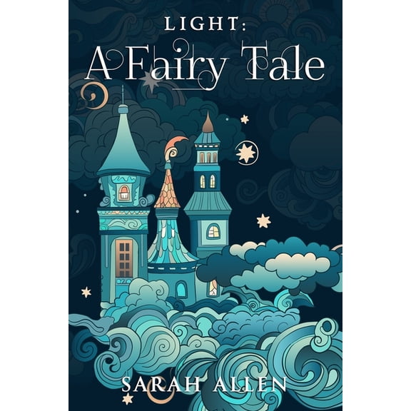 Fairy Tale Physics Light: A Fairy Tale, (Paperback)
