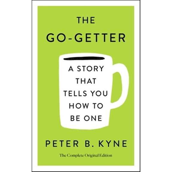 Pre-Owned Go-Getter: A Story That Tells You How to Be One; The Complete Ori (Paperback) 125025065X 9781250250650