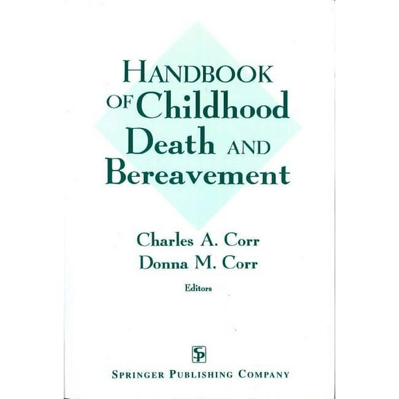 Handbook of Childhood Death and Bereavement (Paperback)