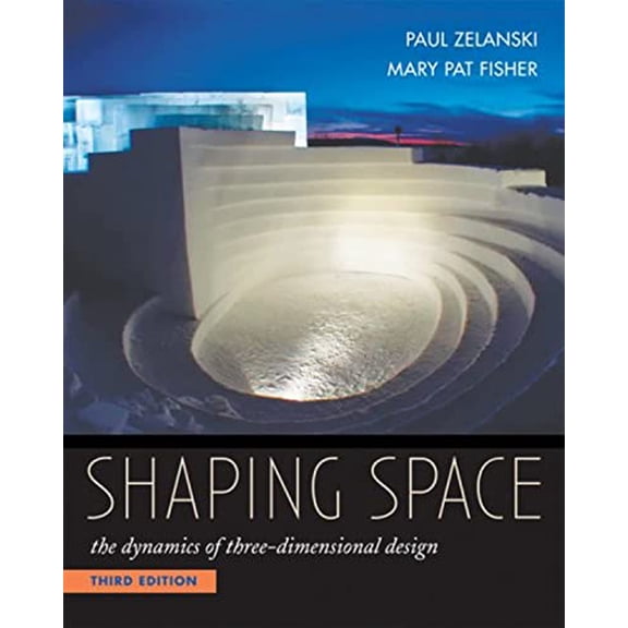 Pre-Owned Shaping Space: The Dynamics of Three-Dimensional Design (Paperback) 0534613934 9780534613938