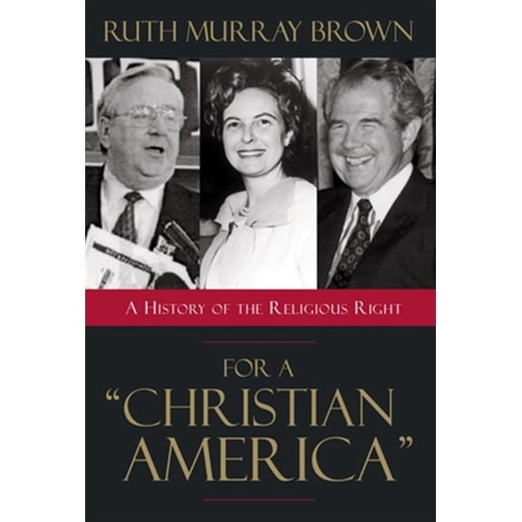 Pre-Owned For a Christian America : A History of the Religious Right (Hardcover)