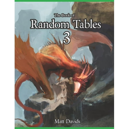The Book of Random Tables 3 : Fantasy Role-Playing Game AIDS for Game Masters