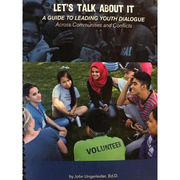 Pre-Owned Let's Talk About It: A Guide to Leading Youth Dialogue Across Communities and Conflicts (Paperback) 0915731061 9780915731060