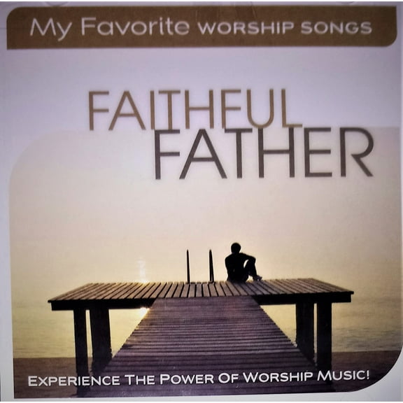 My Favorite Worship Songs - Faithful Father (CD)