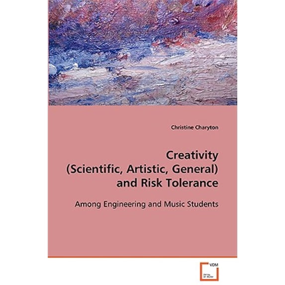 Pre-Owned Creativity (Scientific, Artistic, General) and Risk Tolerance (Paperback)