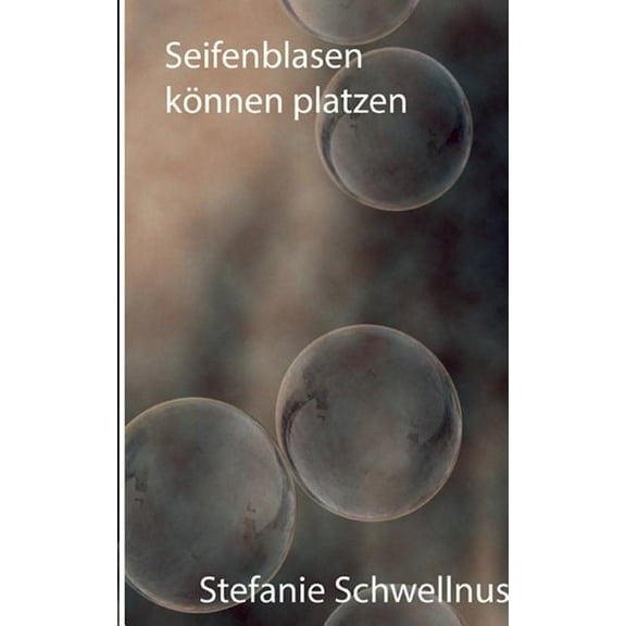 Seifenblasen können platzen, (Paperback)
