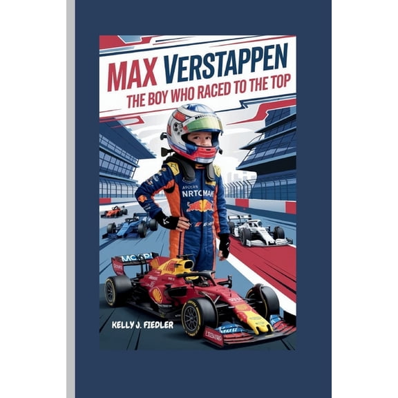 Max Verstappen: The Boy Who Raced to the Top, (Paperback)