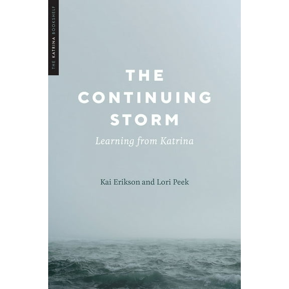 Katrina Bookshelf The Continuing Storm: Learning from Katrina, (Paperback)