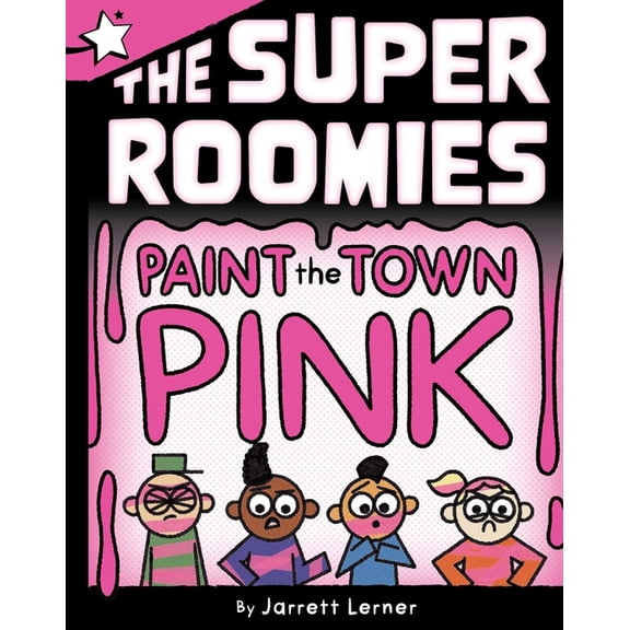 Super Roomies Paint the Town Pink: A Star Chapter Book, (Paperback)