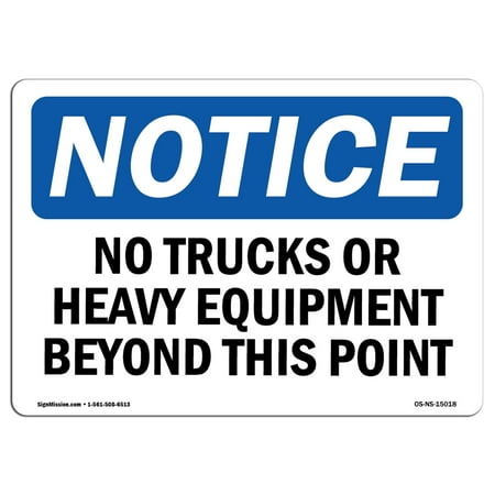 OSHA Notice Sign - No Trucks Or Heavy Equipment Beyond This Point | Choose from: Aluminum, Rigid Plastic or Vinyl Label Decal | Protect Your Business, Work Site, Warehouse & Shop |  Made in the (Best Way To Remove Sticky Labels From Plastic)