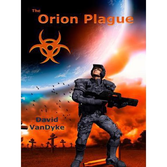 Pre-Owned The Orion Plague (Plague Wars Series) (Paperback) 1626260273 9781626260276