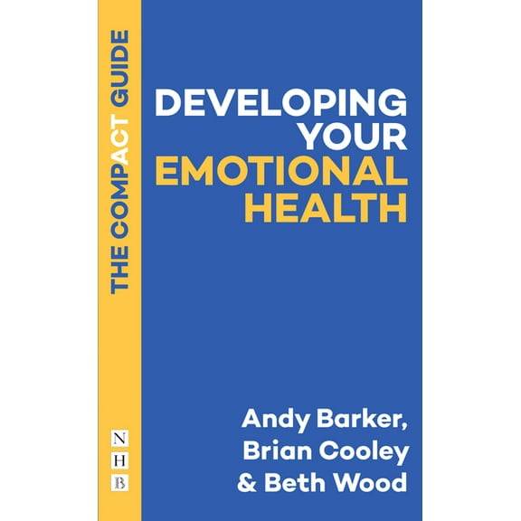 Developing Your Emotional Health: The Compact Guide, (Paperback)