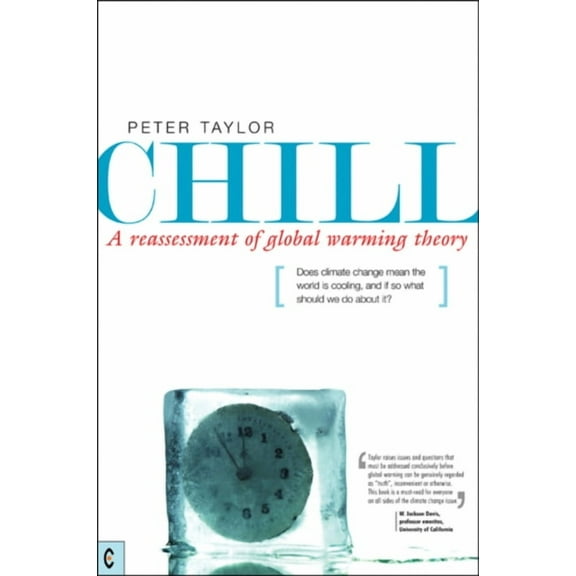 Chill: A Reassessment of Global Warming Theory (Paperback)