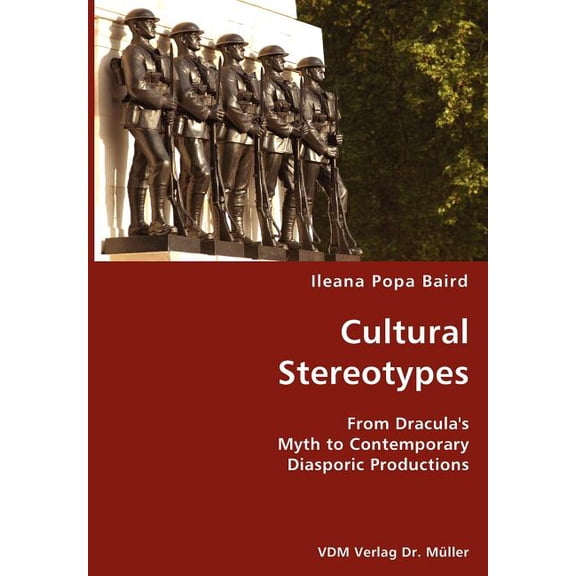Cultural Stereotypes- From Dracula's Myth to Contemporary Diasporic Productions, (Paperback)